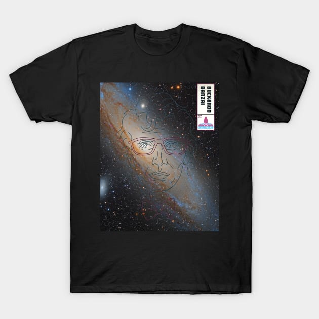 Buckaroo Bonzai (galaxy) T-Shirt by VinylCountdown